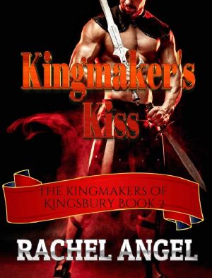 [Kingmakers of Kingsbury 02] • Kingmaker's Kiss